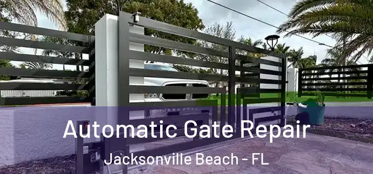 Automatic Gate Repair Jacksonville Beach - FL