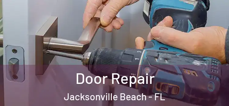 Door Repair Jacksonville Beach - FL