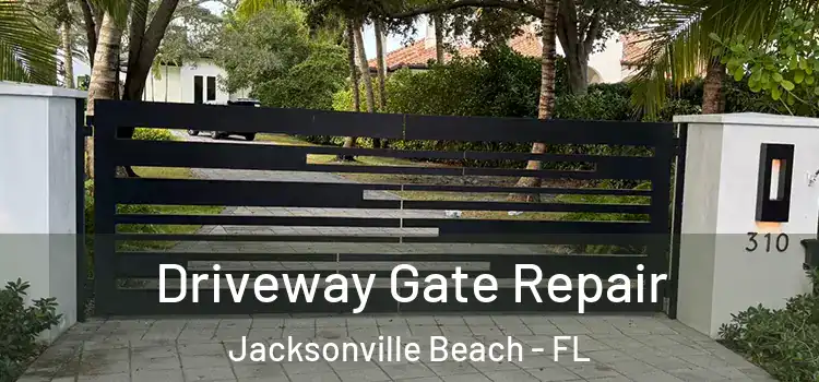 Driveway Gate Repair Jacksonville Beach - FL