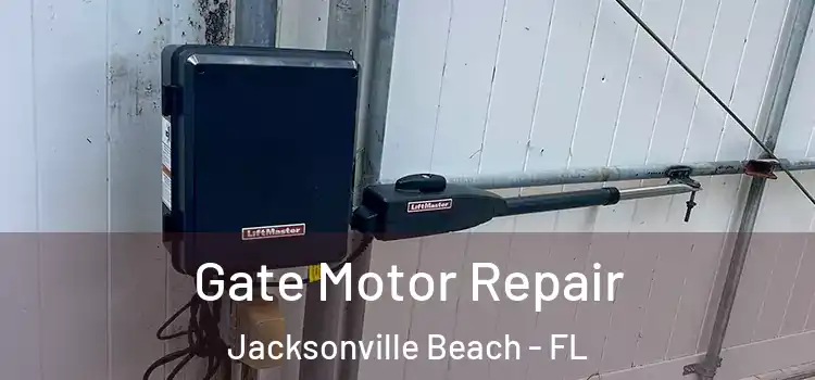 Gate Motor Repair Jacksonville Beach - FL
